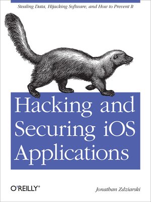 cover image of Hacking and Securing iOS Applications
